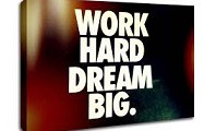 work hard dream big